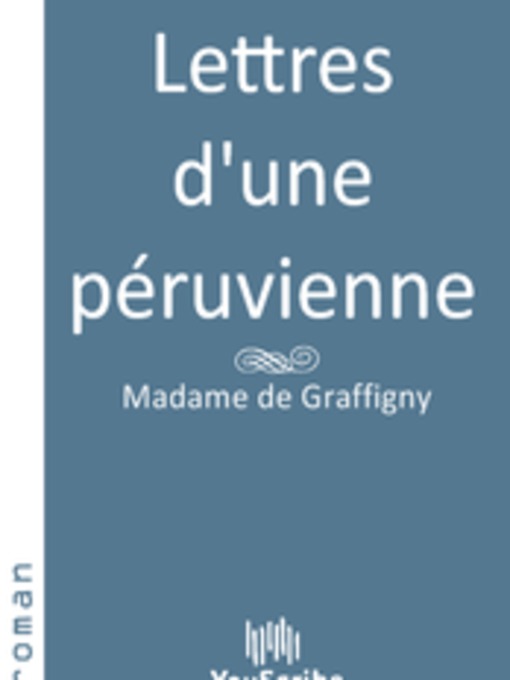 Title details for Lettres d'une péruvienne by Madame de Graffigny - Available